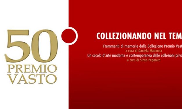 Il 50° Premio Vasto in mostra fino al prossimo 8 Ottobre