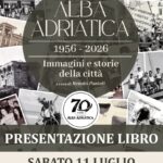Alba Adriatica celebra i 70 anni con un volume sulla memoria