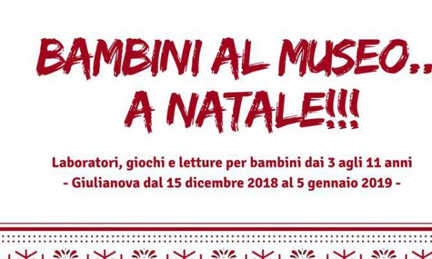 “Bambini al Museo” a Natale a Giulianova