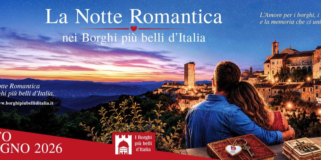 Borghi in festa per la Notte Romantica del 20 giugno